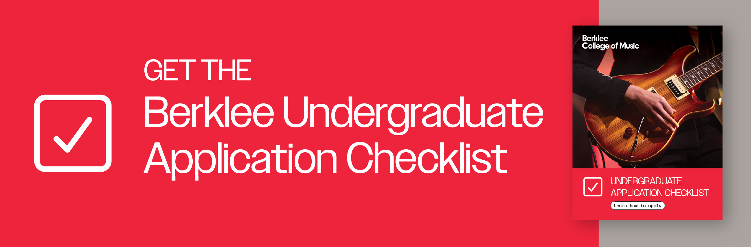 Red banner with text "Get the Berklee Undergraduate Application Checklist" next to an image of a person playing an electric guitar and a checklist button labeled "UNDERGRADUATE APPLICATION CHECKLIST.